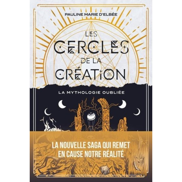 Les cercles de la création -La mythologie oubliée 