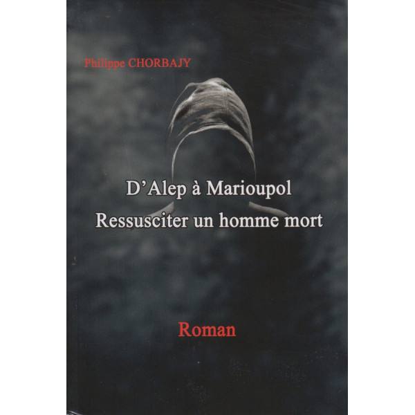 D'Alep a marioupol ressusciter un homme mort