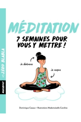 Méditation 7 semaines pour vous y mettre Méditation 7 semaines pour vous y mettre