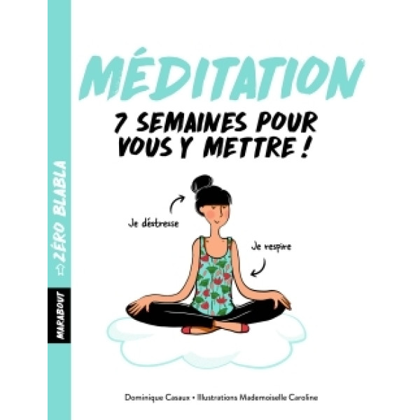 Méditation 7 semaines pour vous y mettre
