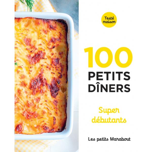 Les petits Marabout 100 petits dîners super débutants