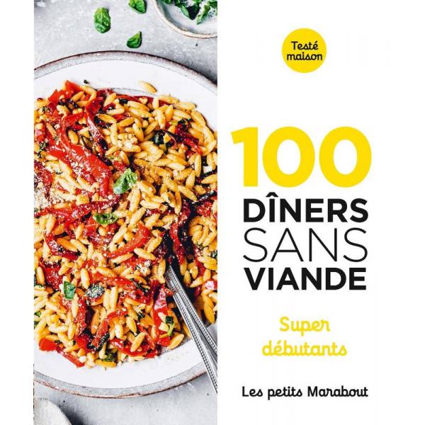 100 dîners sans viande Super débutants