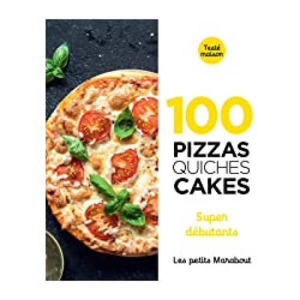 100 Pizzas Quiches Cakes