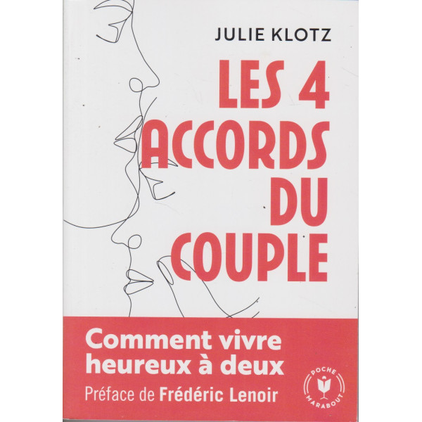 Les 4 accords du couple -Comment vivre heureux à deux