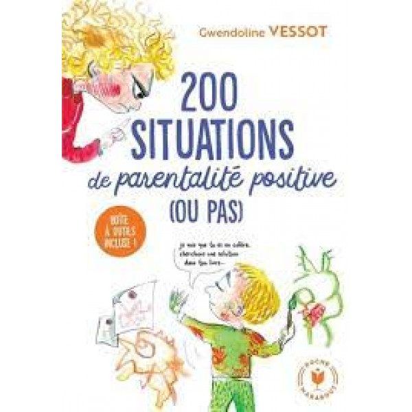200 situations de parentalité positive (ou pas)