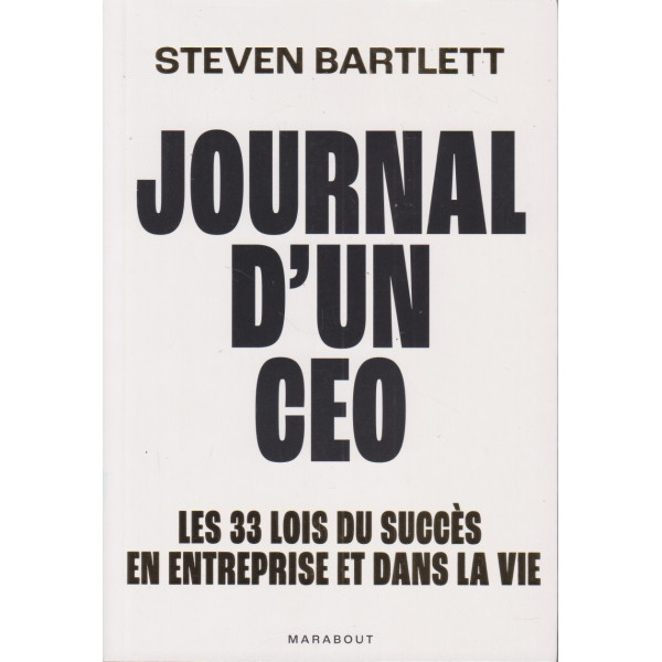 Journal d'un CEO - Les 33 lois du succès en entreprise et dans la vie