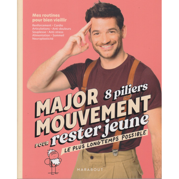 Major Mouvement - 8 piliers pour rester jeune le plus longtemps possible