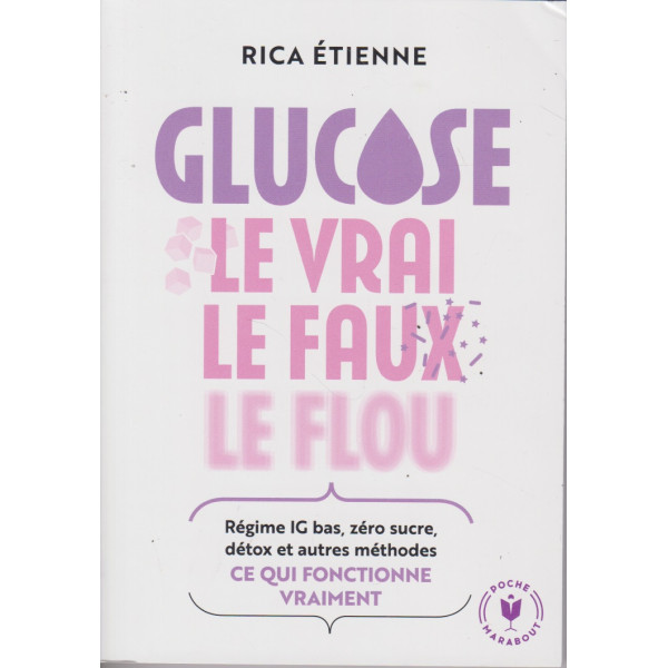 Glucose -le vrai, le faux, le flou