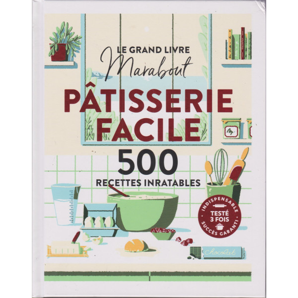 Le grand livre marabout -Pâtisserie facile