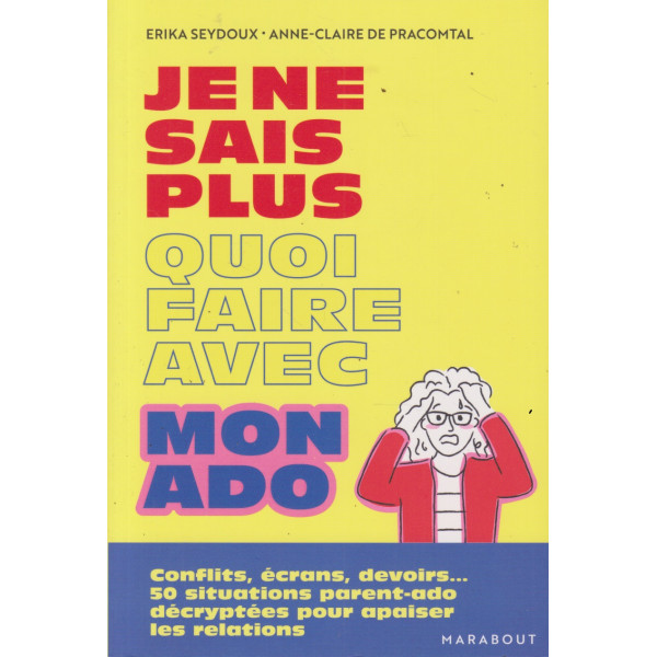 Je ne sais plus quoi faire avec mon ado