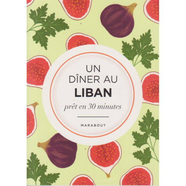 Un dîner au Liban prêt en 30 minutes
