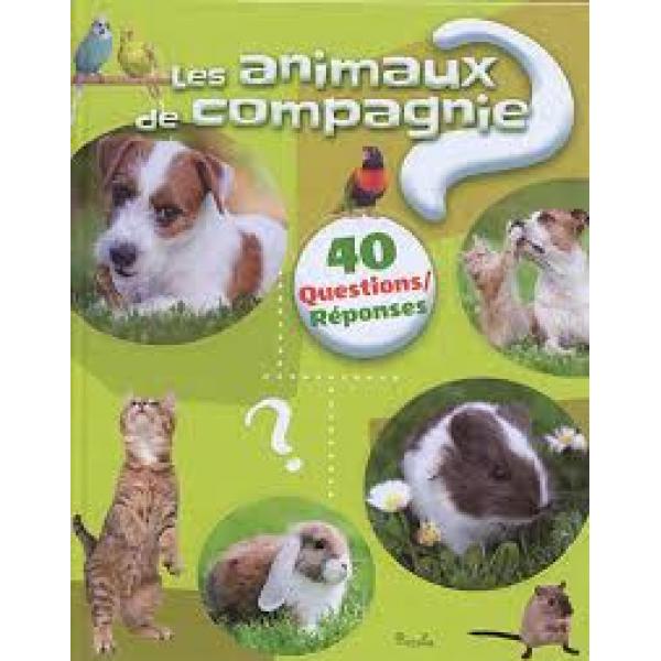 40 Questions réponses -Les animaux de compagnie