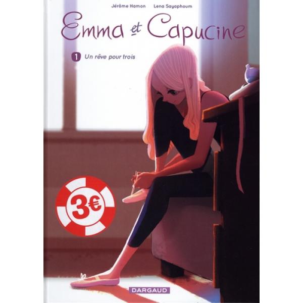 Emma et Capucine T1 -Un rêve pour trois