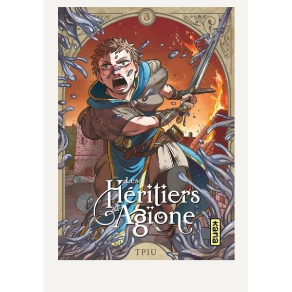Les héritiers d'Agïone Tome 3