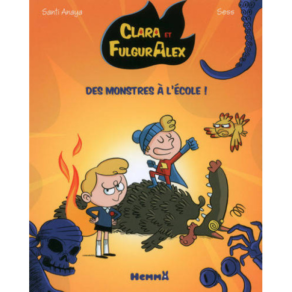 Clara et FulgurAlex T2 Des monstres à l'ecole