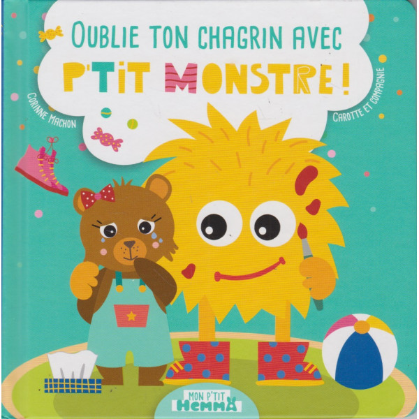 Oublie ton chagrin avec P'tit Monstre !