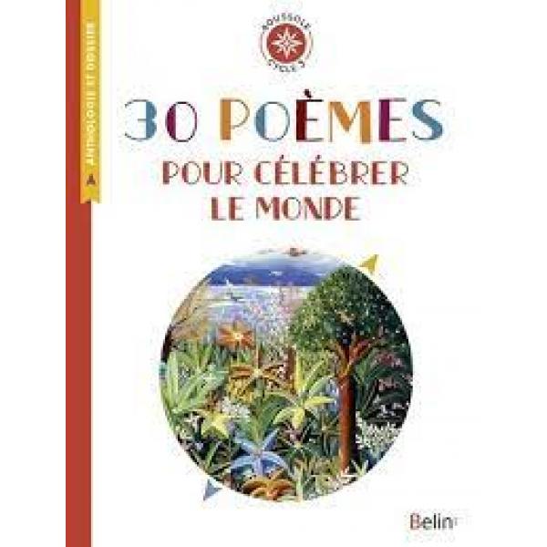 30 poèmes pour célébrer le monde Cycle 3 -Boussole