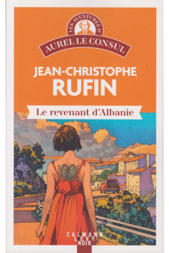 Les aventures d'Aurel le consul -Le revenant d'Albanie Les aventures d'Aurel le consul -Le revenant d'Albanie