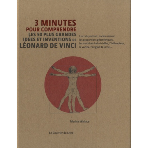 3 minutes pour comprendre Les 50 plus grandes idées et inventions de Léonard de Vinci