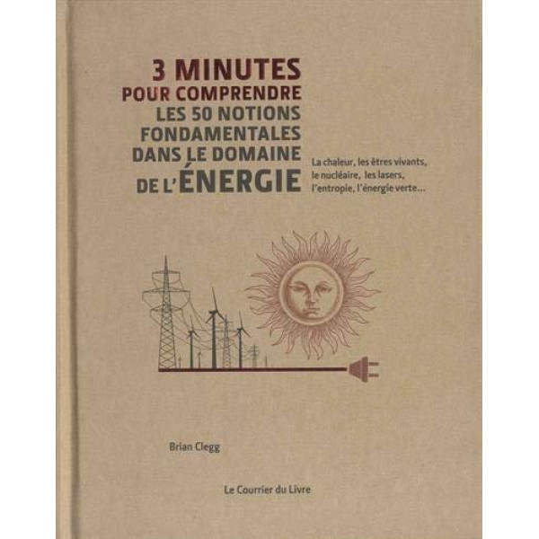 3 minutes pour comprendre les 50 notions fondamentales dans le domaine de l'énergie