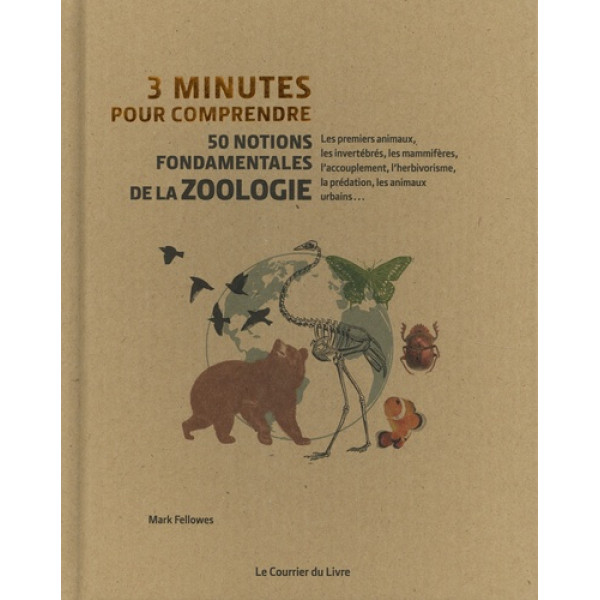 3 minutes pour comprendre 50 notions fondamentales de la zoologie