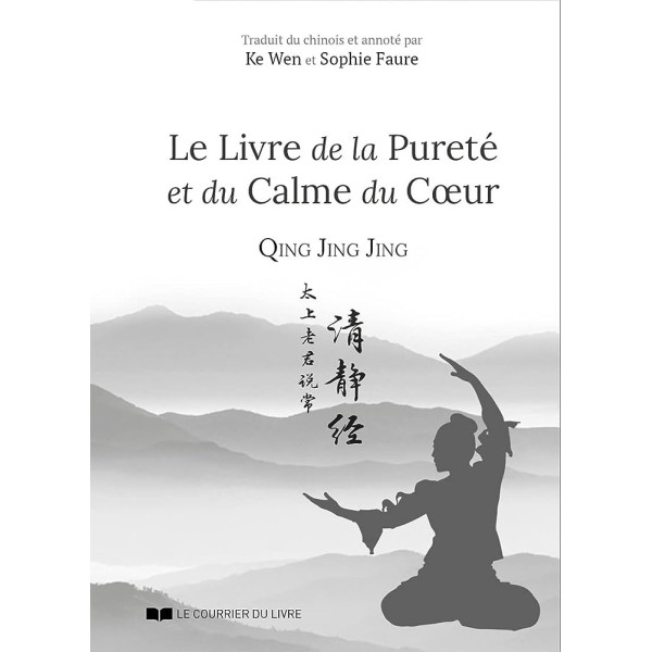 Qing Jing Jing -Le Livre de la Pureté et du Calme du Cœur
