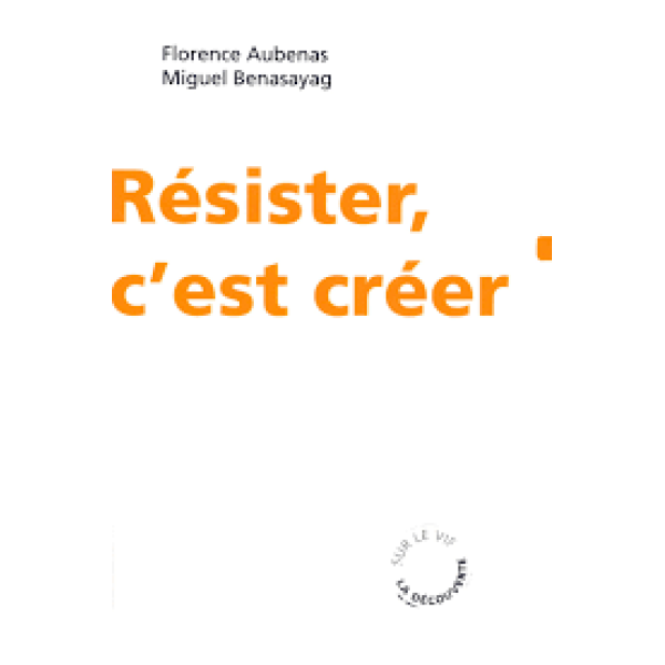 Résister c'est créer