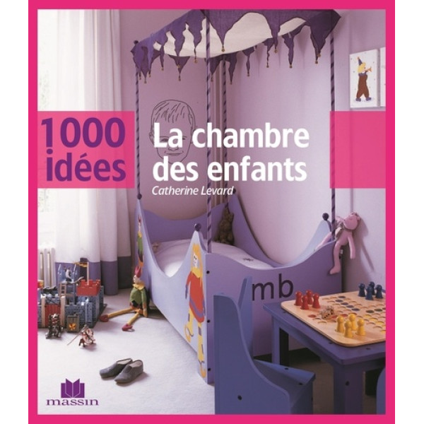 1000 idées -La chambre des enfants