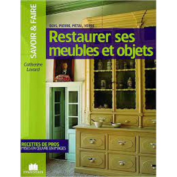 Restaurer ses meubles et objets