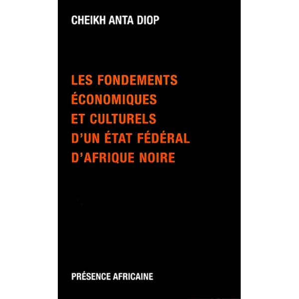 Les fondements économiques et culturels d'un état fédéral d'Afrique Noire