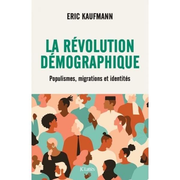 La révolution démographique -populismes migrations et identités