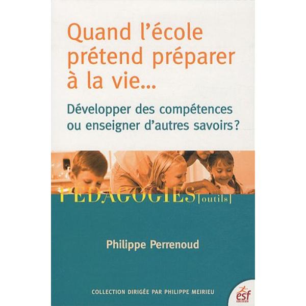 Quand l'école prétend préparer à la vie