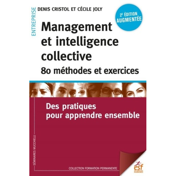 Management et intelligence collective -80 méthodes et exercices 2ed