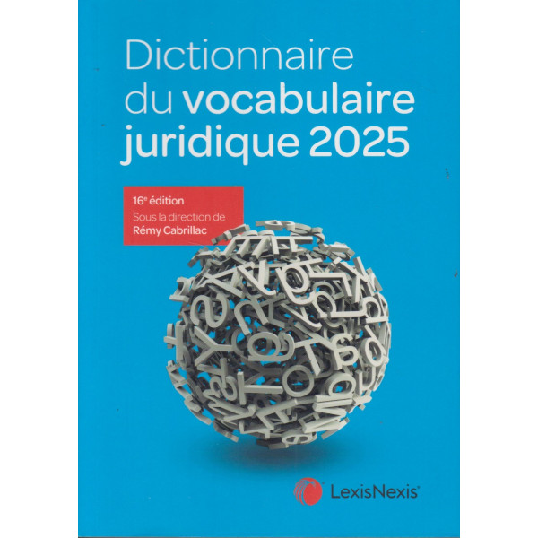 Dictionnaire du vocabulaire juridique 2025 