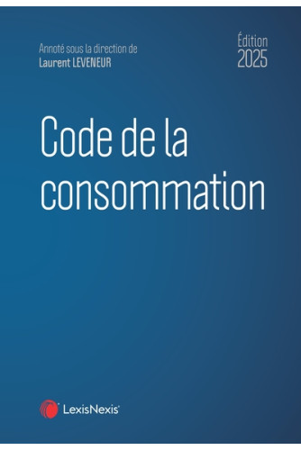 CODE DE LA CONSOMMATION 2025 CODE DE LA CONSOMMATION 2025
