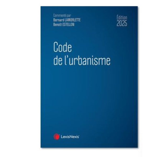 Code de l'urbanisme - Édition 2025