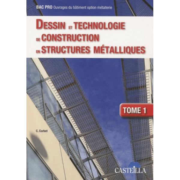 Dessin et technologie de construction en structures métalliques T1