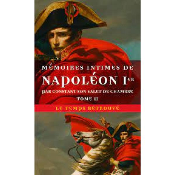 Mémoires intimes de Napoléon 1er par Constant son valet de chambre T2