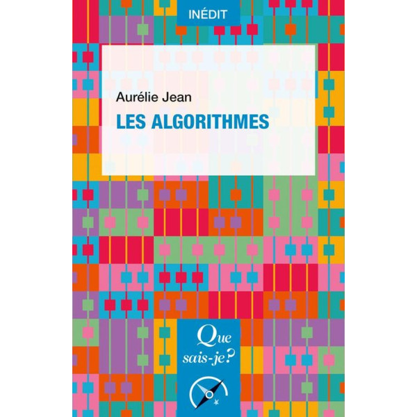 Les algorithmes - Que sais-je ?