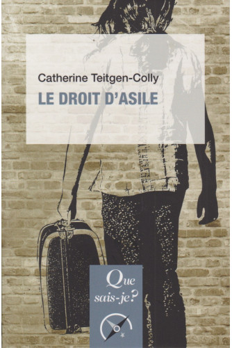 Le droit d'asile Le droit d'asile