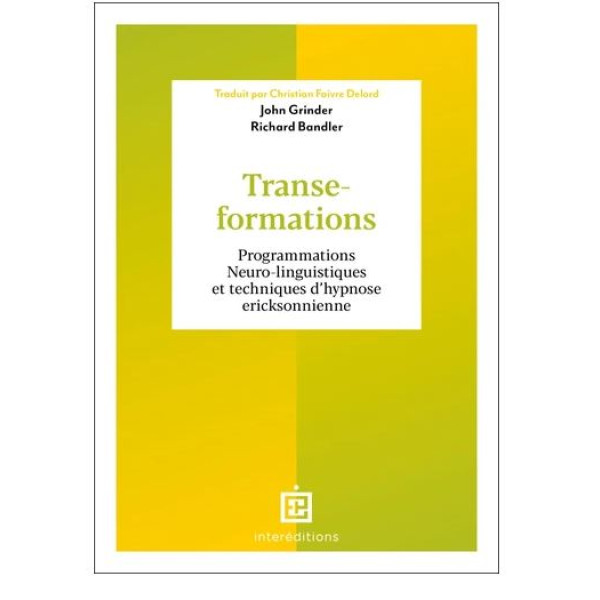 Transe-formations -Programmations Neuro-linguistiques et techniques d'hypnose ericksonnienne