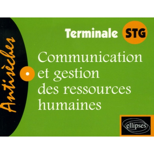 COMMUNICATION ET GESTION DES RESSOURCES HUMAINES -TERMINALE STG