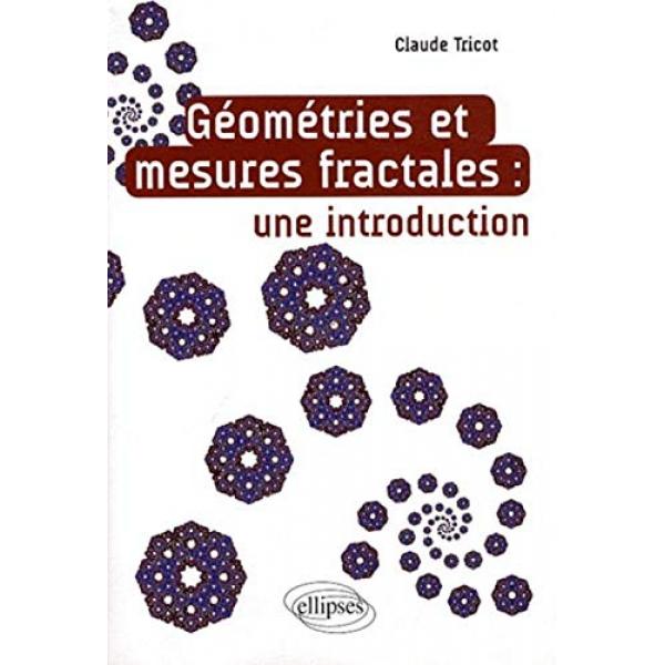 Géométries et mesures fractales 