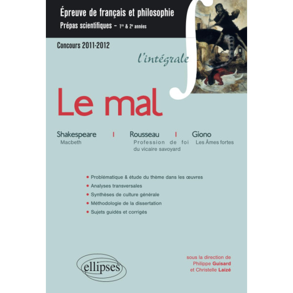 Le mal. Macbeth, Shakespeare   Profession de foi du vicaire savoyard, Rousseau   Les Ames fortes, Giono