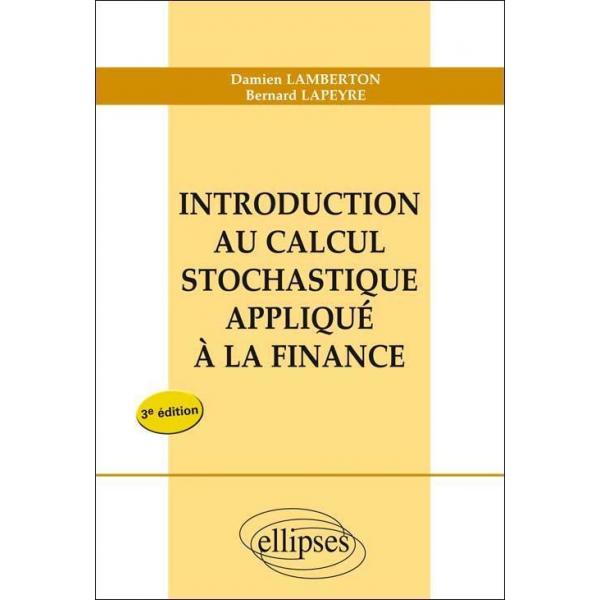 Introduction au calcul stochastique appliqué à la finance 3ed