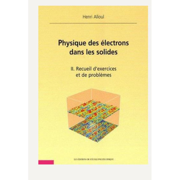 Physique des électrons dans les solides. Tome 2, Recueil d'exercices et de problèmes