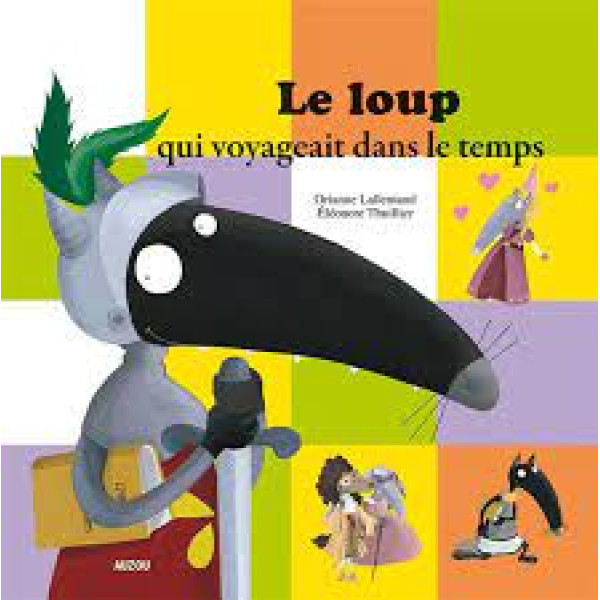 Le loup qui voyageait dans le temps -Mes p'tits albums