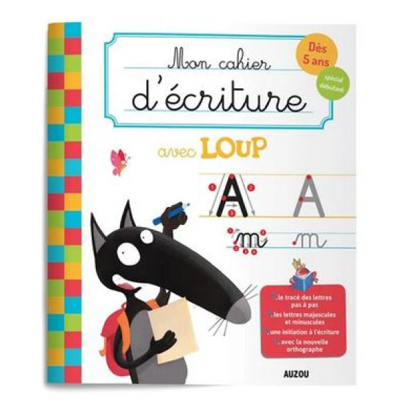 Mon cahier d'écriture avec Loup - Dès 5 ans, spécial débutant