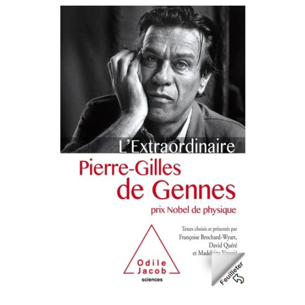 L'extraordinaire Pierre-Gilles de Gennes - Prix Nobel de physique