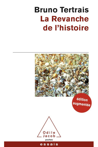 La Revanche de l'Histoire. Comment le passé change le monde La Revanche de l'Histoire. Comment le passé change le monde